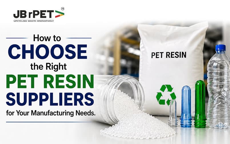 How to Choose the Right PET Resin Suppliers for Your Manufacturing Needs