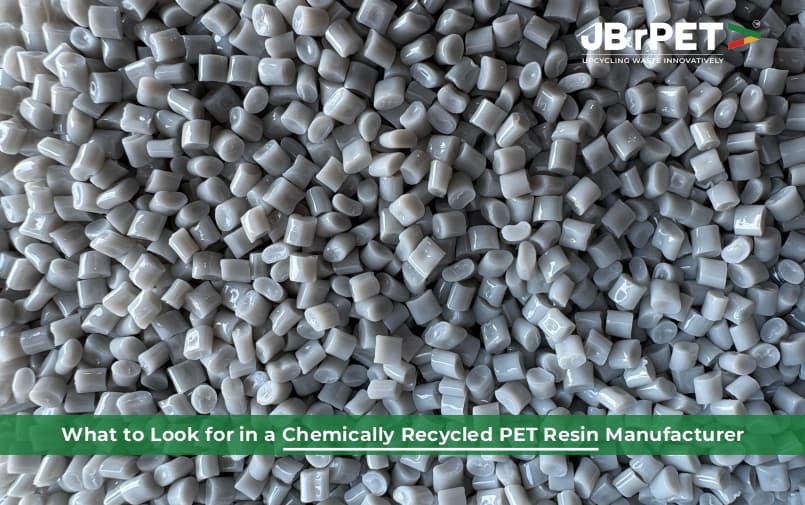 What to Look for in a Chemically Recycled PET Resin Manufacturer