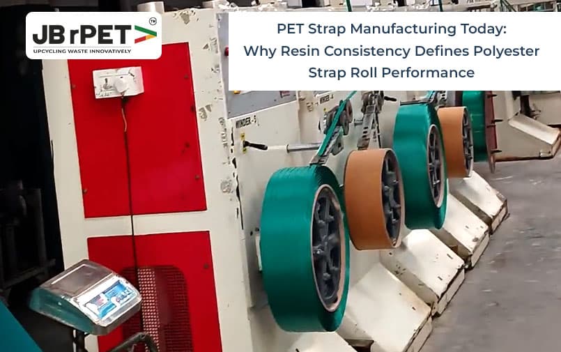 PET Strap Manufacturing Today: Why Resin Consistency Defines Polyester Strap Roll Performance